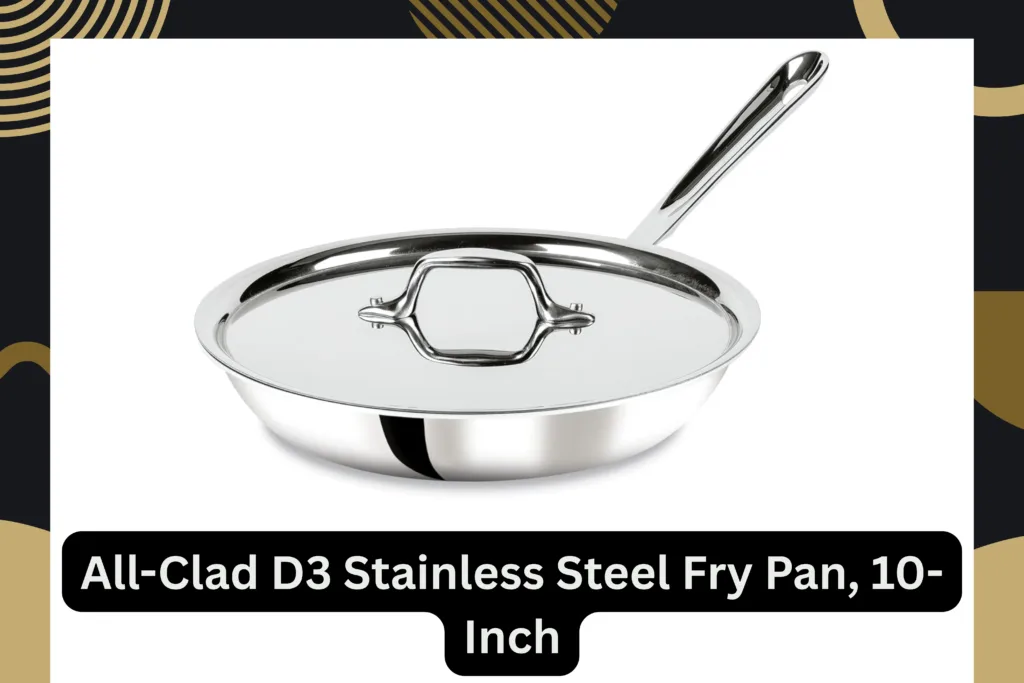 All-Clad D3 Stainless Steel Fry Pan, 10-Inch